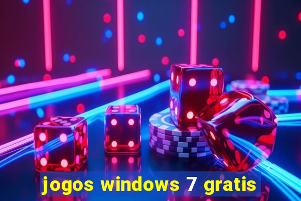 jogos windows 7 gratis